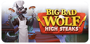 BIG BAD WOLF HIGH STEAKS