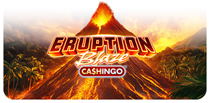 Eruption Blaze Cashingo