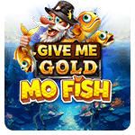 Give me Gold Mo Fish